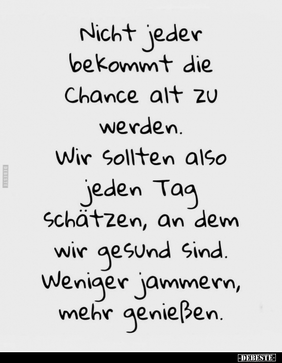 Nicht jeder bekommt die Chance alt zu werden... - Lustige Bilder | DEBESTE.de