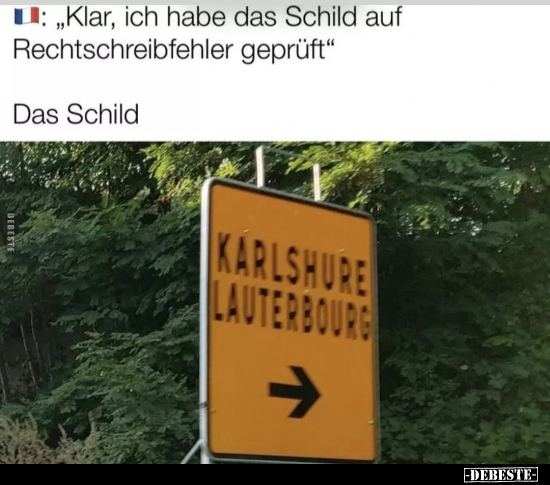 Klar, ich habe das Schild auf Rechtschreibfehler.. - Lustige Bilder | DEBESTE.de