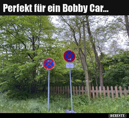 Perfekt für ein Bobby Car... - Lustige Bilder | DEBESTE.de