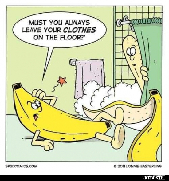 Must you always leave your clothes on the floor?