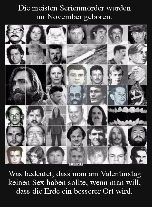 Die meisten Serienmörder wurden im November geboren... - Lustige Bilder | DEBESTE.de