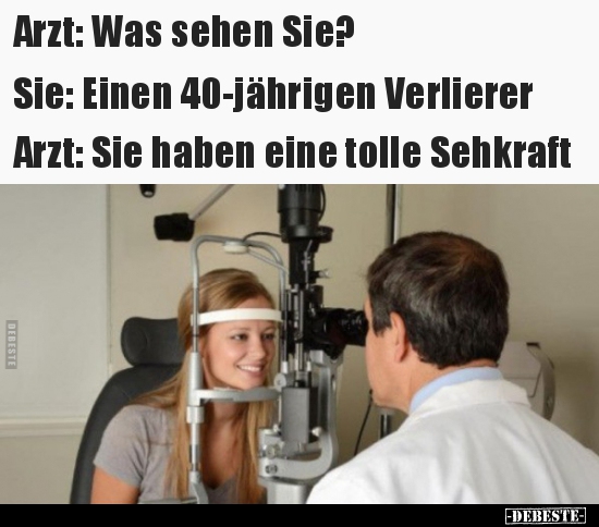 Arzt: Was sehen Sie?..