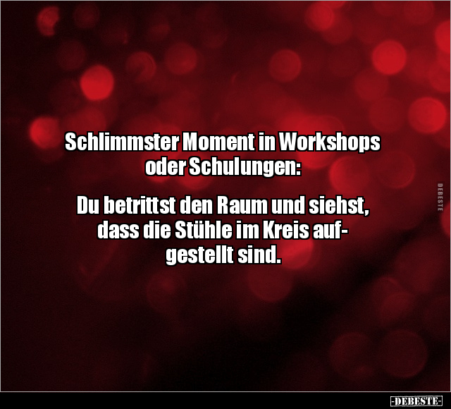 Schlimmster Moment in Workshops oder Schulungen.. - Lustige Bilder | DEBESTE.de