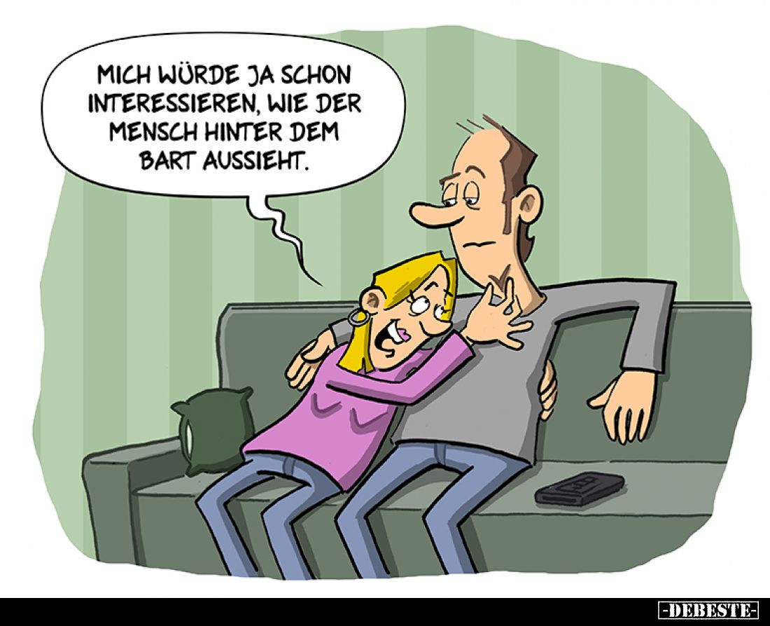 Mich würde ja schon interessieren, wie der Mensch hinter dem Bart aussieht.