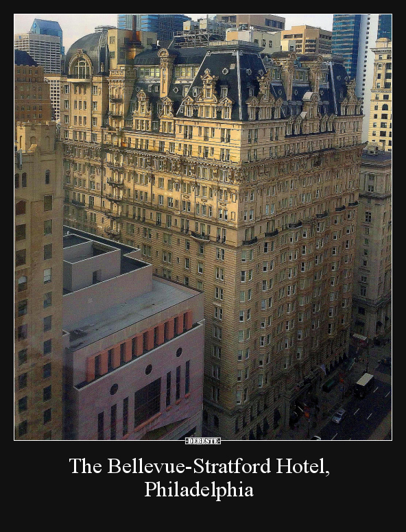 The Bellevue-Stratford Hotel, Philadelphia.. - Lustige Bilder | DEBESTE.de