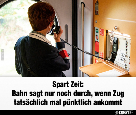 Spart Zeit: Bahn sagt nur noch durch, wenn Zug tatsächlich.. - Lustige Bilder | DEBESTE.de