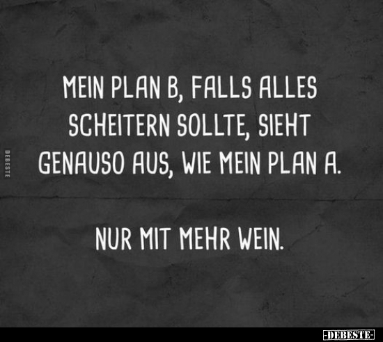 Mein Plan B, falls alles scheitern sollte.. - Lustige Bilder | DEBESTE.de