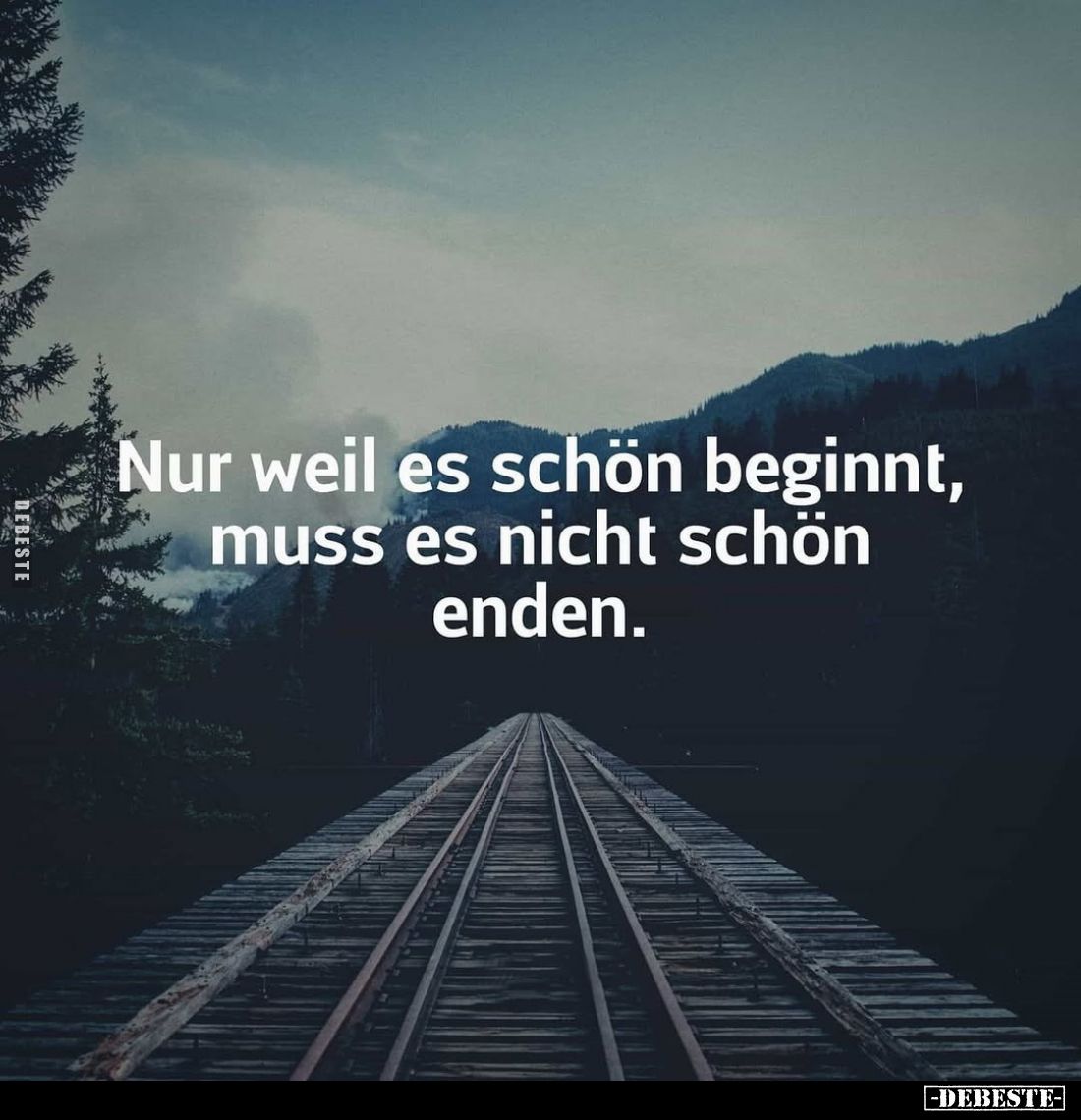 Nur weil es schön beginnt, muss es nicht schön enden.