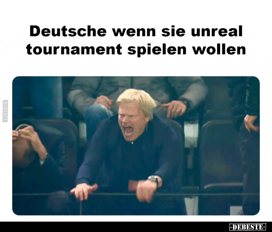 Deutsche wenn sie unreal tournament spielen wollen.. - Lustige Bilder | DEBESTE.de