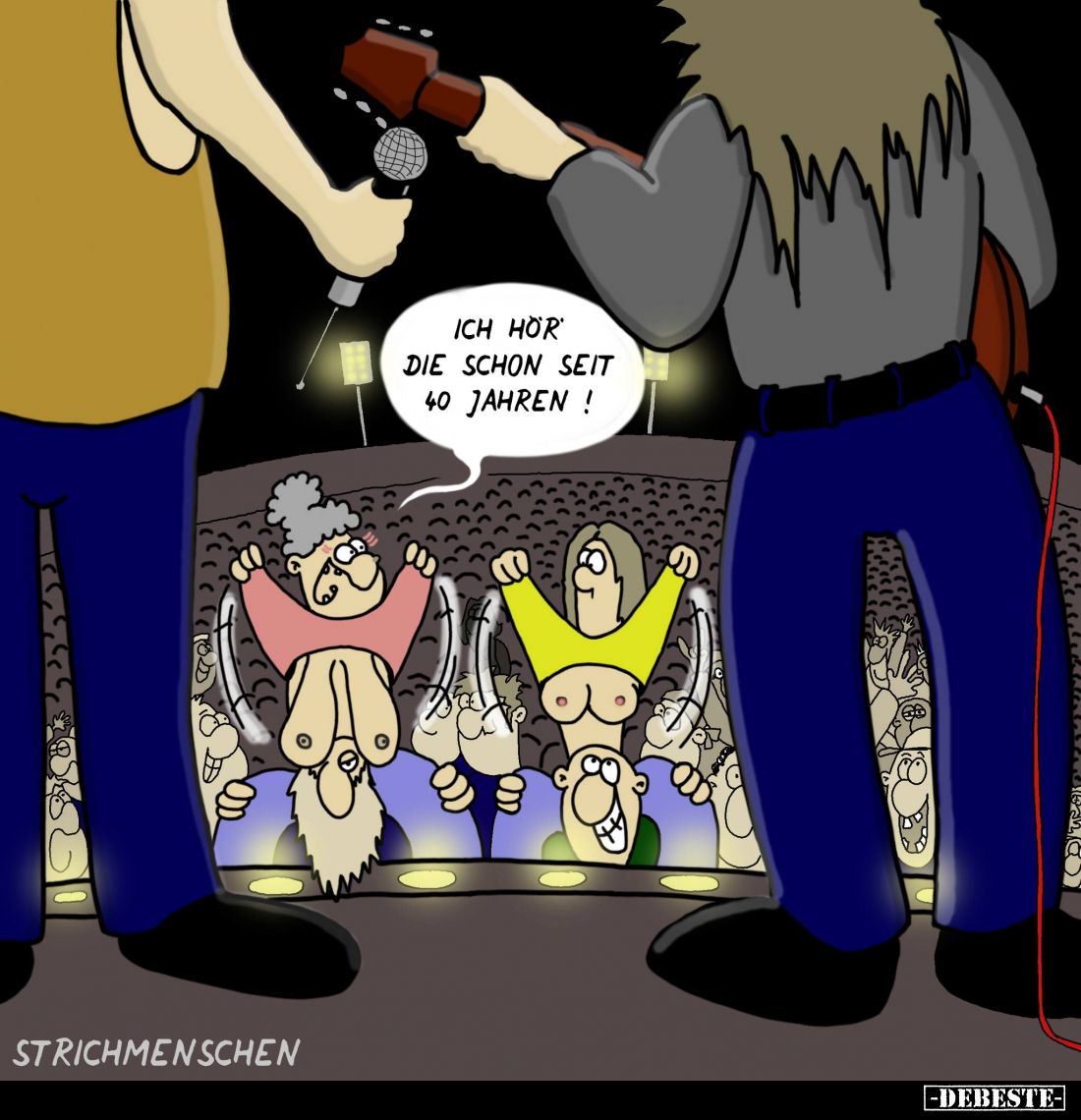 Ich hör die schon seit 40 Jahren!