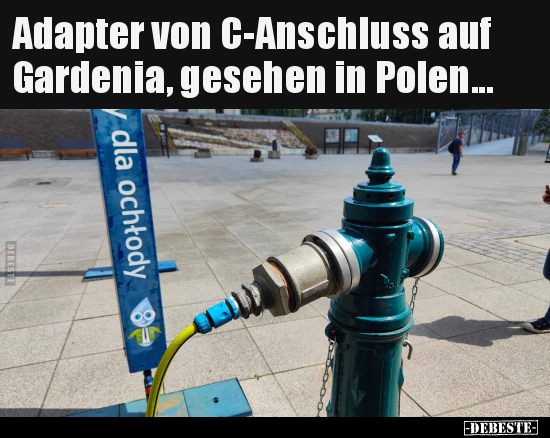 Adapter von C-Anschluss auf Gardenia, gesehen in.. - Lustige Bilder | DEBESTE.de