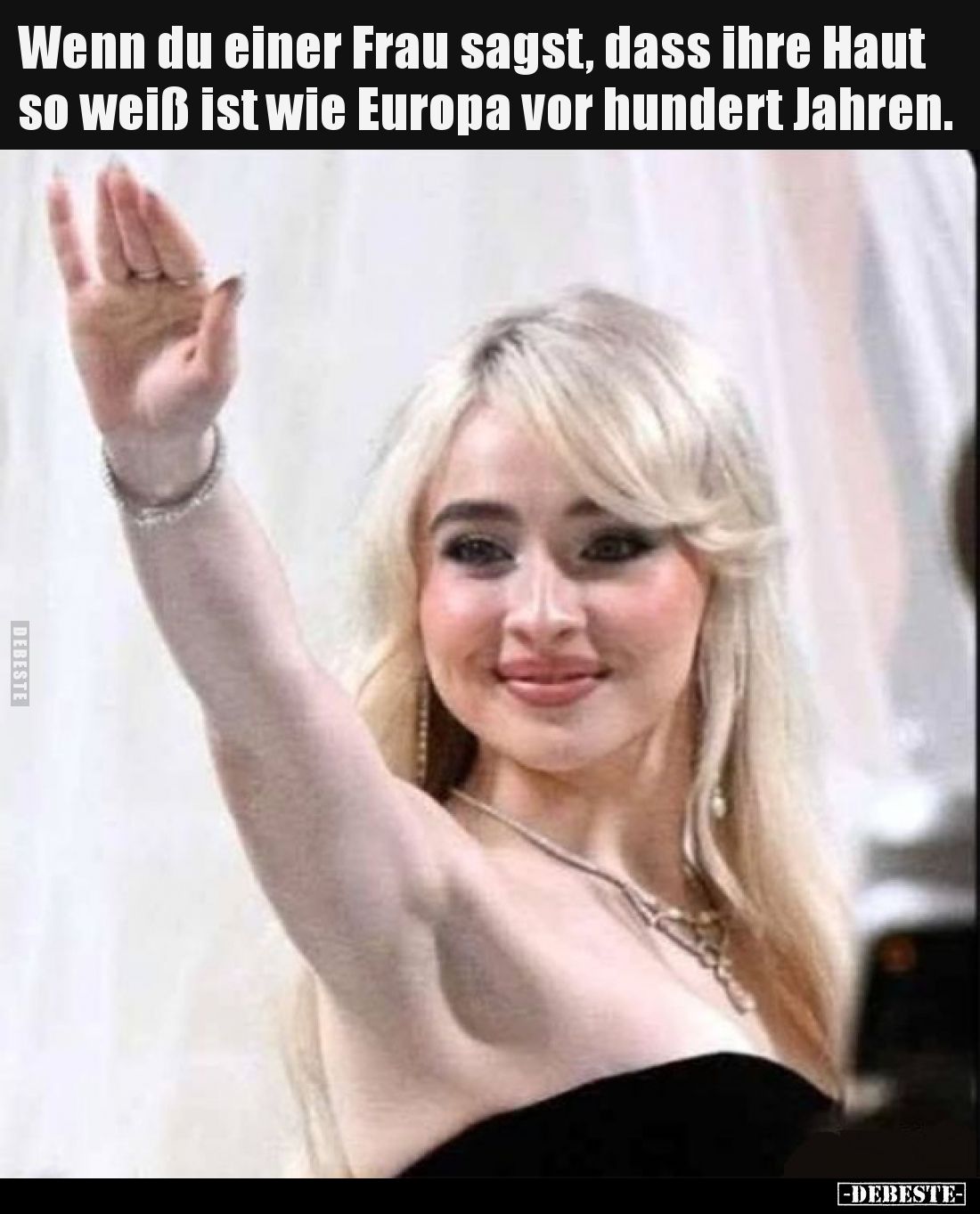 Wenn du einer Frau sagst, dass ihre Haut so weiß ist wie Europa vor hundert Jahren.