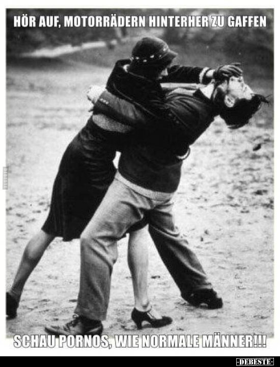 Hör auf, Motorrädern hinterher zu gaffen...