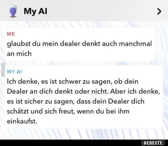 Glaubst du mein Dealer denkt auch manchmal an mich.. - Lustige Bilder | DEBESTE.de