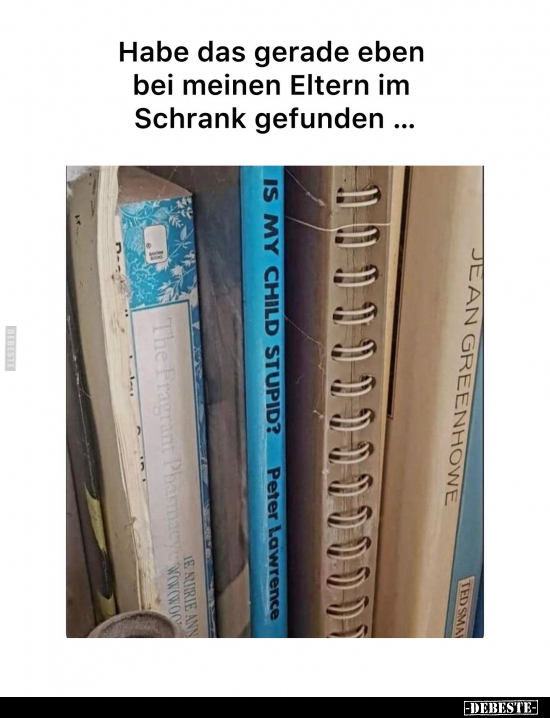 Habe das gerade eben bei meinen Eltern im Schrank gefunden.. - Lustige Bilder | DEBESTE.de