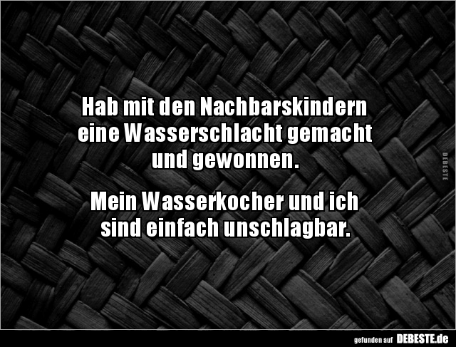 Hab mit den Nachbarskindern eine Wasserschlacht gemachtund.. - Lustige Bilder | DEBESTE.de