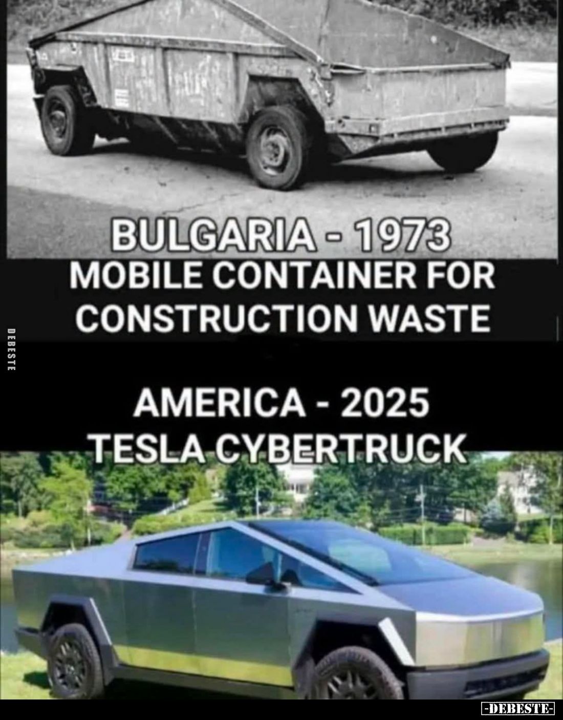 Bulgaria - 1973 mobile Container for construction waste. -
America - 2025 Tesla Cybertruck.
