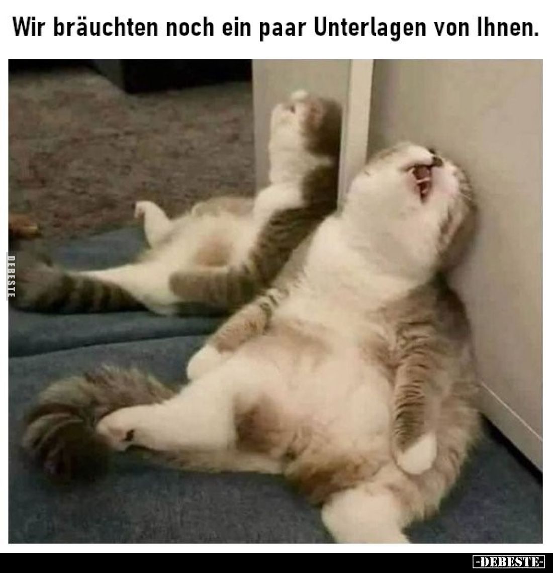 Wir bräuchten noch ein paar Unterlagen von Ihnen.