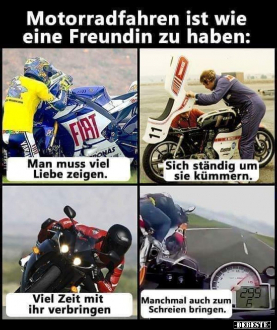 Motorradfahren ist wie eine Freundin zu haben.. - Lustige Bilder | DEBESTE.de