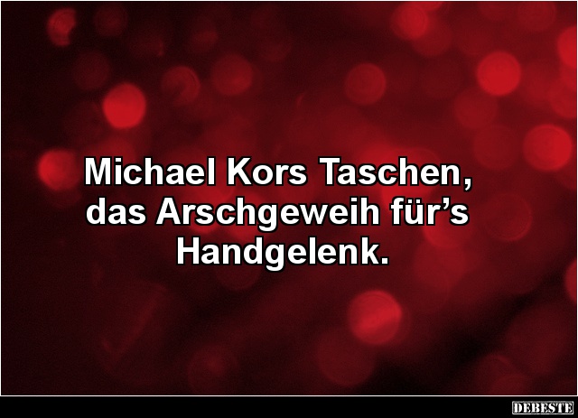 Michael Kors Taschen, das.. - Lustige Bilder | DEBESTE.de