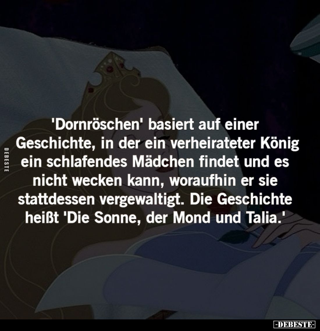 "Dornröschen" basiert auf einer Geschichte, in der ein verheirateter König ein schlafendes Mädchen findet und es ni...