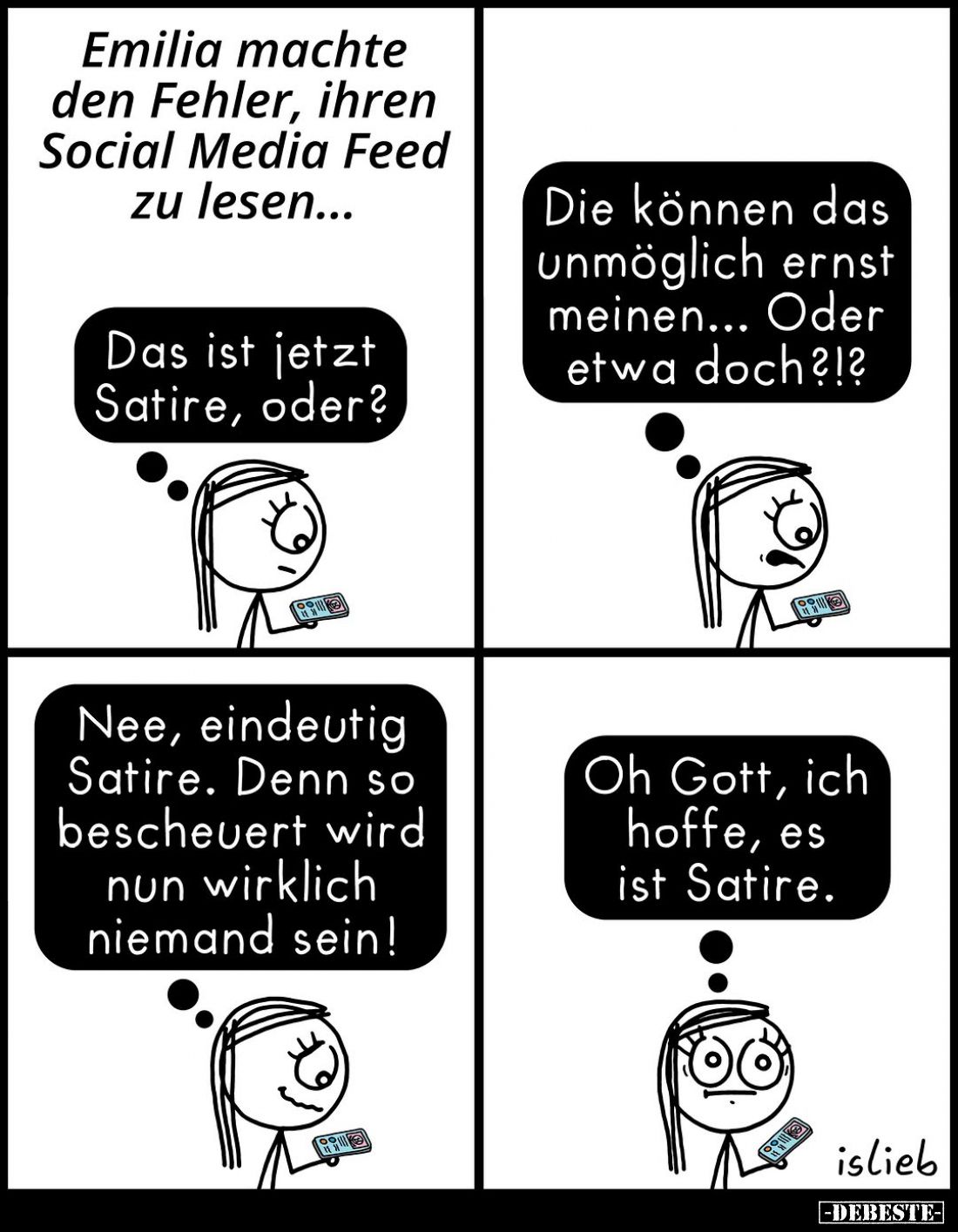 Emilia machte den Fehler, ihren Social Media Feed zu lesen... -
Das ist jetzt Satire, oder? -
Die können das unmöglich erns...