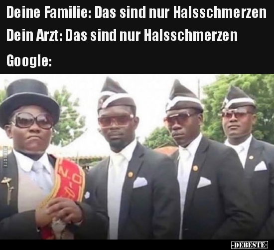 Deine Familie: Das sind nur Halsschmerzen.. - Lustige Bilder | DEBESTE.de