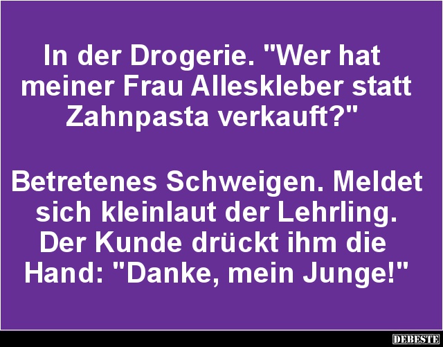 In der Drogerie. 'Wer hat meiner Frau Alleskleber..'? - Lustige Bilder | DEBESTE.de