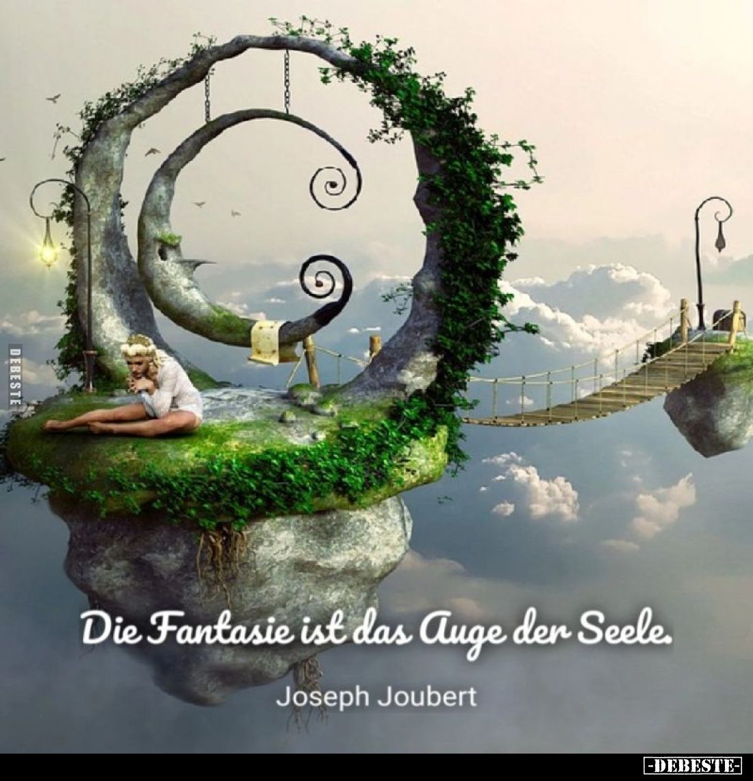 Die Phantasie ist das Auge der Seele.