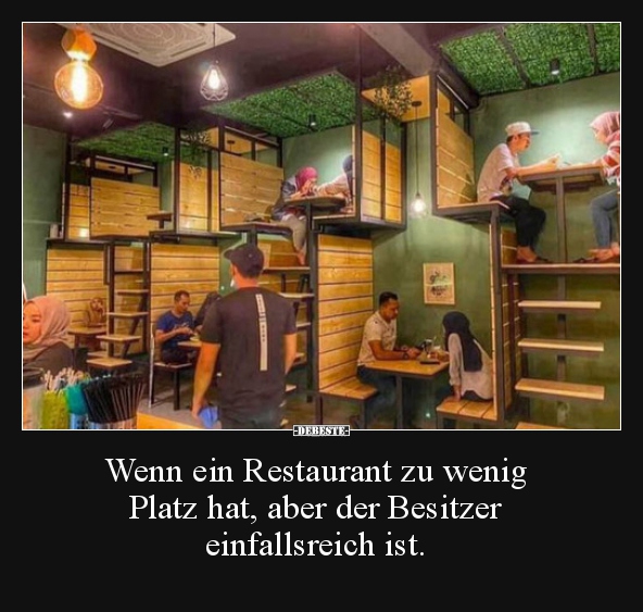Wenn ein Restaurant zu wenig Platz hat, aber der Besitzer.. - Lustige Bilder | DEBESTE.de