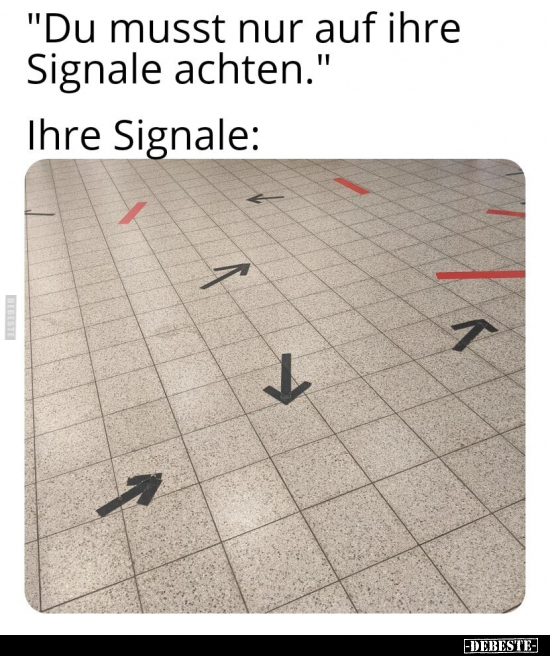 "Du musst nur auf ihre Signale achten..." - Lustige Bilder | DEBESTE.de