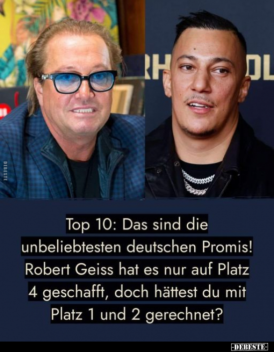Top 10: Das sind die unbeliebtesten deutschen Promis!.. - Lustige Bilder | DEBESTE.de
