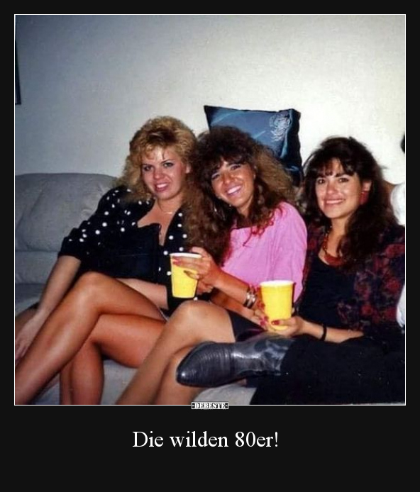 Die wilden 80er!.. - Lustige Bilder | DEBESTE.de