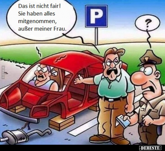 Das ist nicht fair! Sie haben alles mitgenommen, außer..