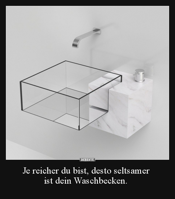 Je reicher du bist, desto seltsamer ist dein Waschbecken... - Lustige Bilder | DEBESTE.de