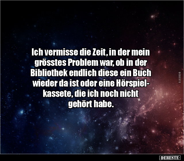 Ich vermisse die Zeit, in der mein grösstes Problem war.. - Lustige Bilder | DEBESTE.de