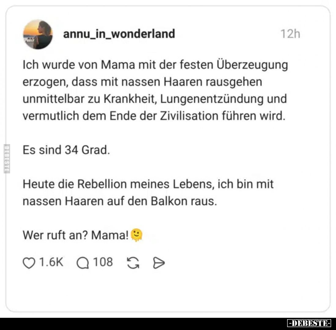 Ich wurde von Mama mit der festen Überzeugung erzogen, dass mit nassen Haaren rausgehen unmittelbar zu Krankheit, Lungenentzü...