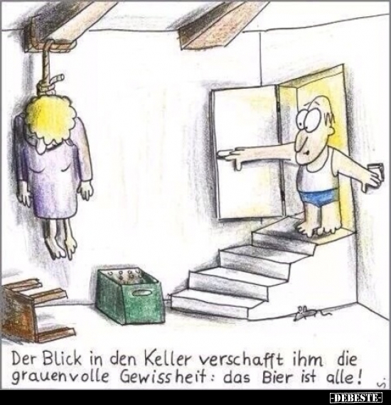 Da in den Keller verschafft ihm die grauenvolle..