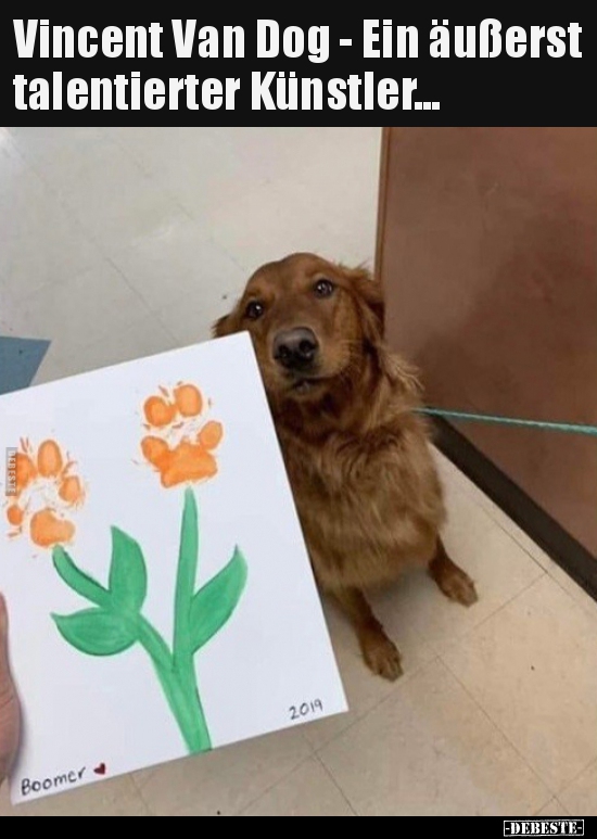 Vincent Van Dog - Ein äußerst talentierter Künstler...