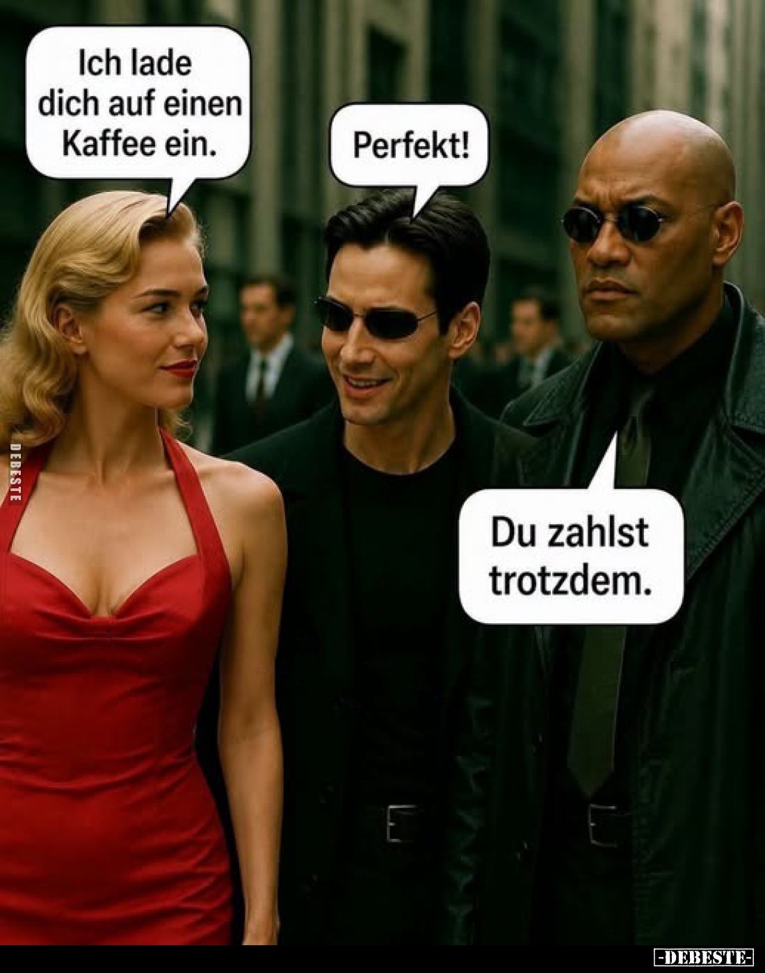 Ich lade dich auf einen Kaffee ein.
-
Perfekt!
-
Du zahlst trotzdem.