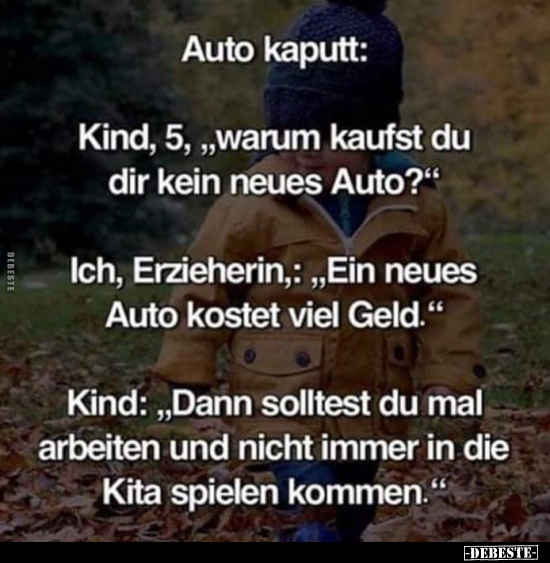 Auto kaputt: Kind, 5, "warum kaufst du dir kein neues.." - Lustige Bilder | DEBESTE.de