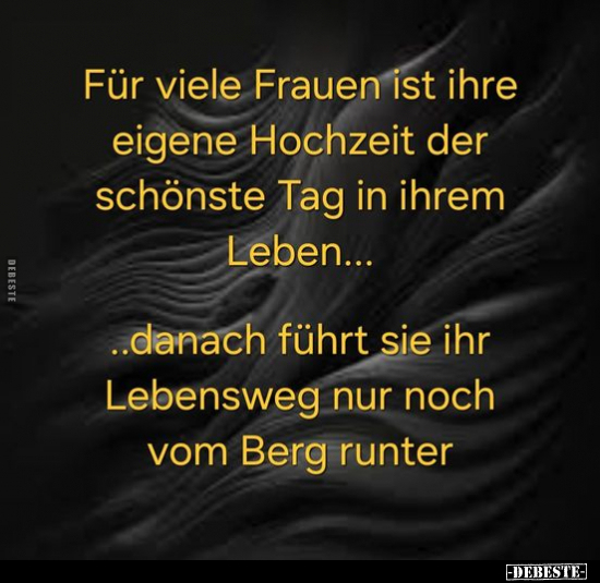 Für viele Frauen ist ihre eigene Hochzeit.. - Lustige Bilder | DEBESTE.de