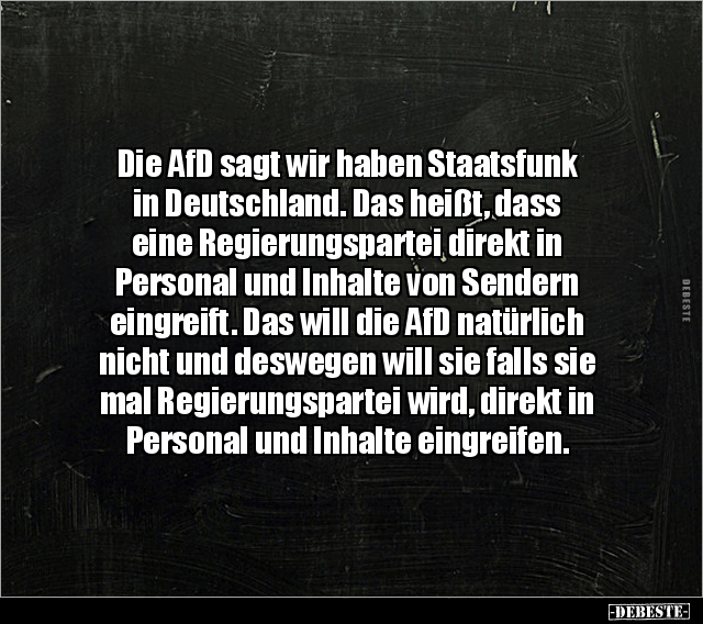 Die AfD sagt wir haben Staatsfunk in Deutschland... - Lustige Bilder | DEBESTE.de