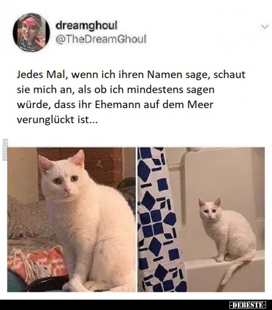 Jedes Mal, wenn ich ihren Namen sage, schaut sie mich an..