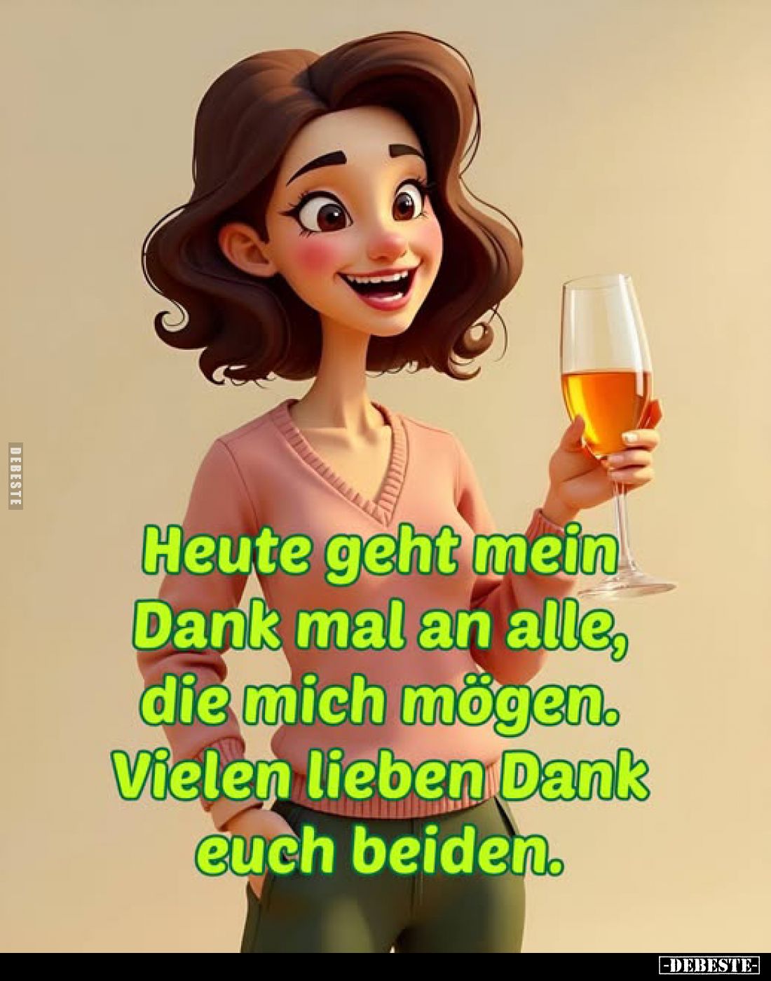 Heute geht mein Dank mal an alle, die mich mögen. Vielen lieben Dank euch beiden.