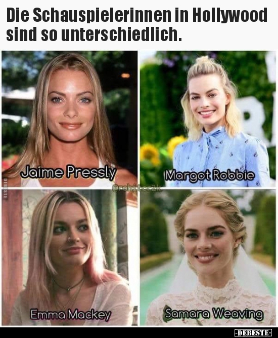 Die Schauspielerinnen in Hollywood sind so..