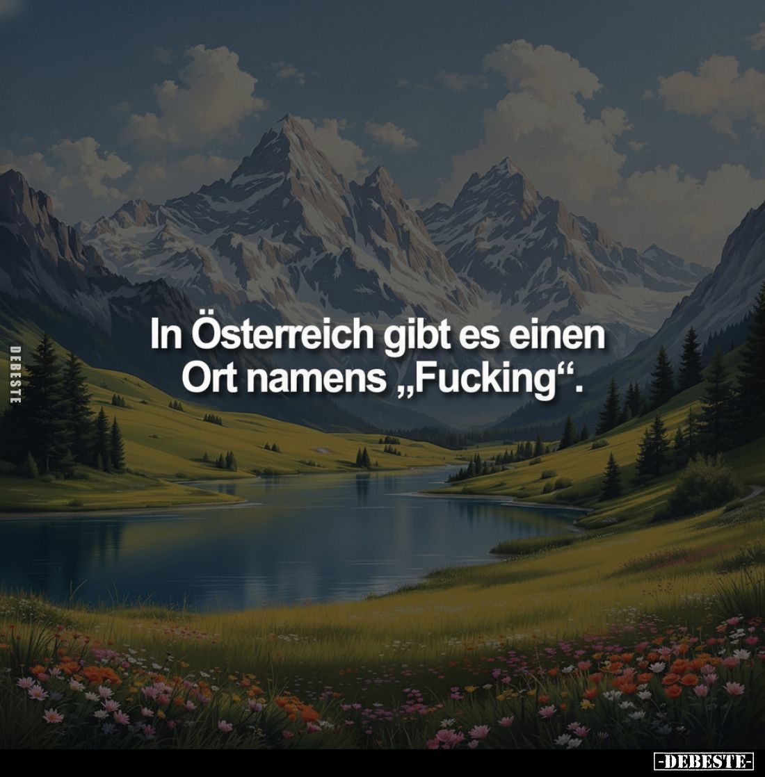 In Österreich gibt es einen Ort namens „Fucking“.