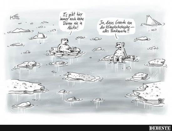 Es gibt hier immer noch keine Dürren..