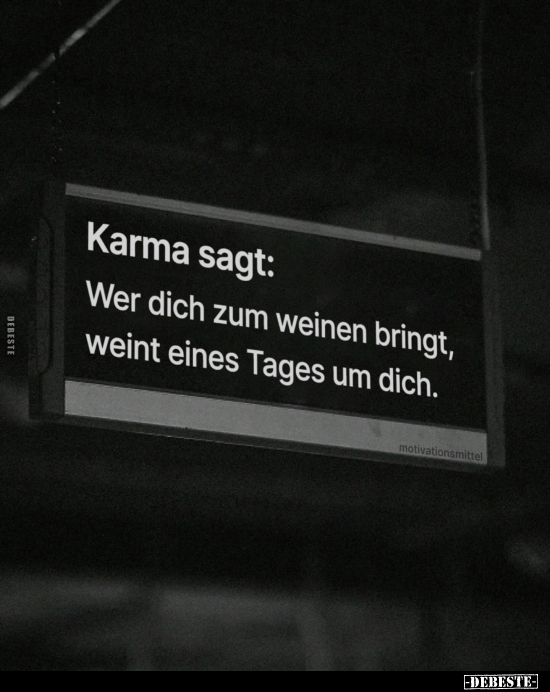 Karma, Weinen, Tages