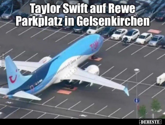 Taylor Swift auf Rewe Parkplatz in Gelsenkirchen.. - Lustige Bilder | DEBESTE.de